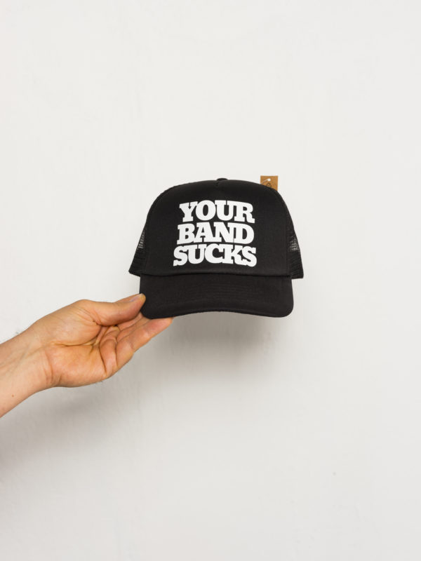 Your band sucks — Cap