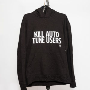 Kill auto tune users - Hoodie