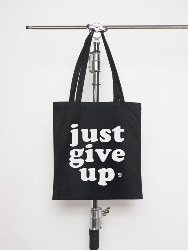 Just give up — Tote bag