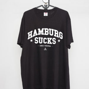 Hamburg sucks - t-shirt