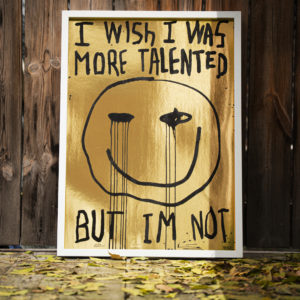 I wish I was more talented, but I'm not - Mirror Gold