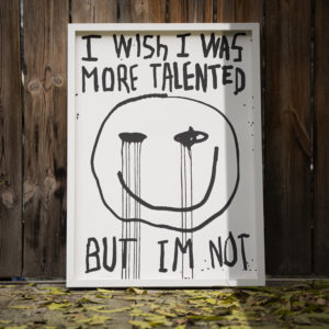 I wish I was more talented, but I'm not - Regular white