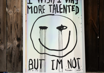 I wish I was more talented but I'm not