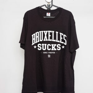 Bruxelles sucks - T-shirt